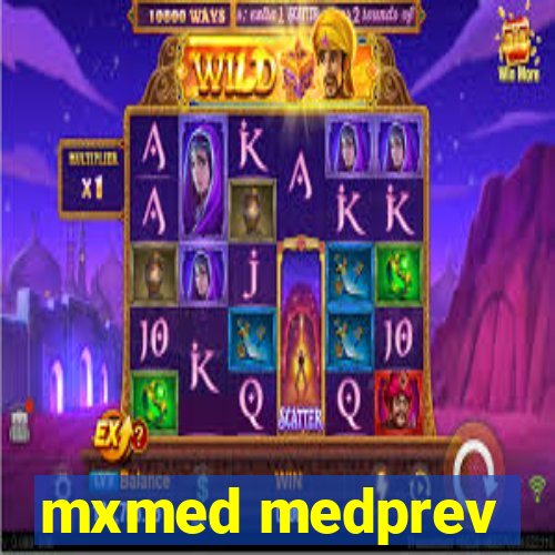 mxmed medprev